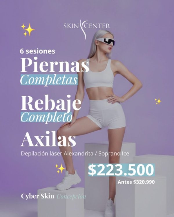 6 sesiones Piernas Completas + Rebaje Completo + Axilas — Depilación láser Alexandrita / Soprano Ice · Cyber Skin Concepción · Skin Center